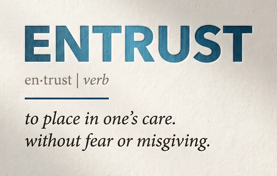 Tarjeta tipográfica de diccionario: ENTRUST — en·trust, verbo — en inglés, confiar algo al cuidado de alguien; sin miedo ni recelo.